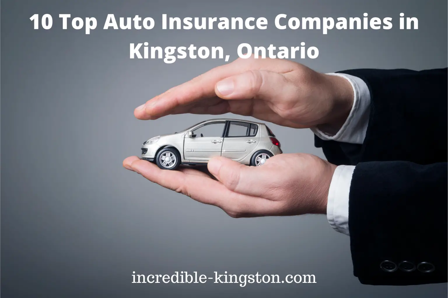 10 Top Auto Insurance Companies in Kingston, Ontario